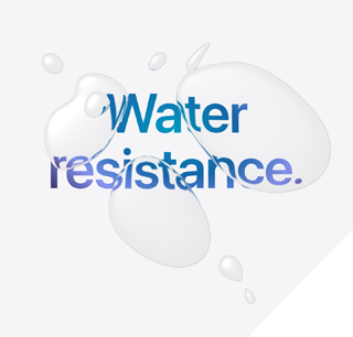 Water resistance.